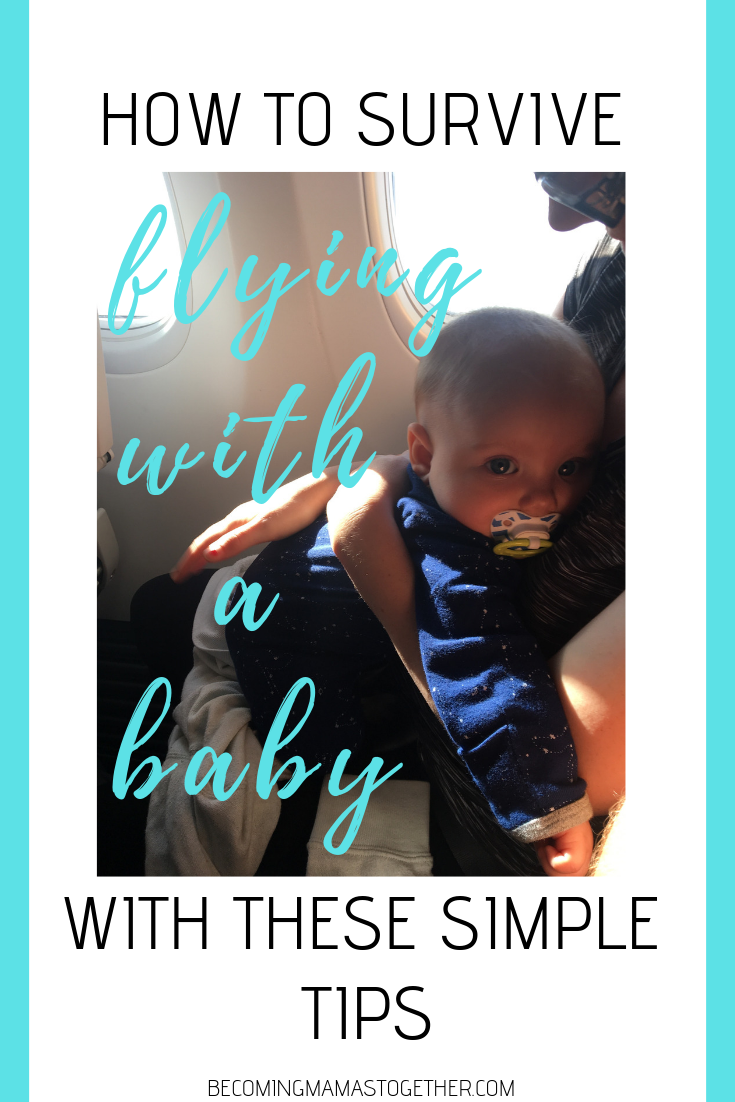 Tips For Flying With A Baby - Becoming Mamas Together