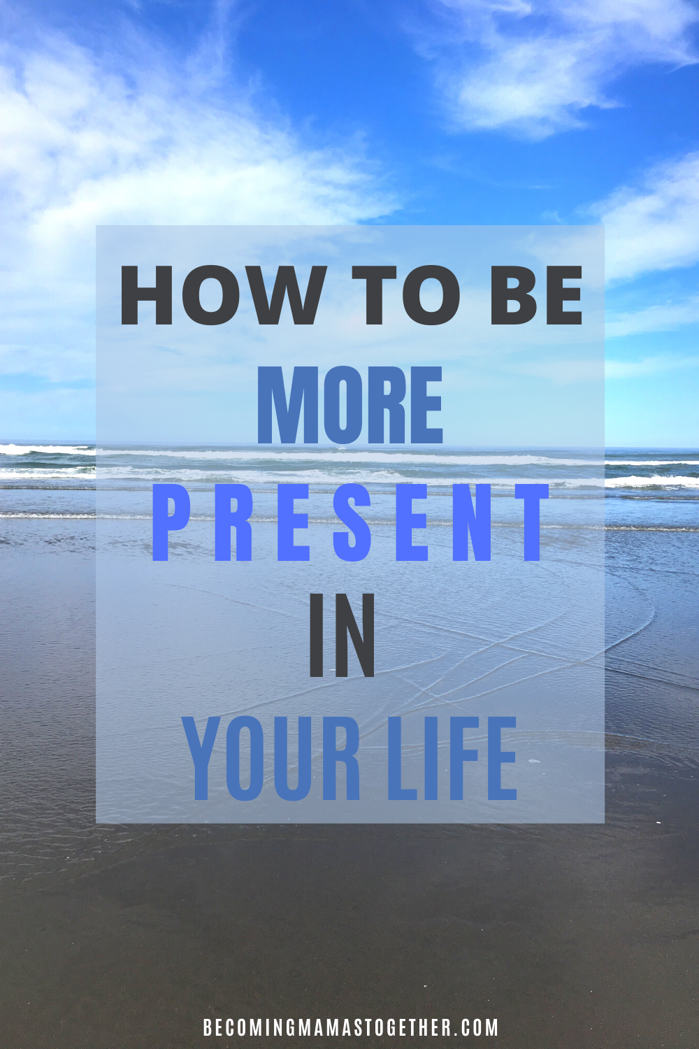 Quick Tips On How To Be More Present - Becoming Mamas Together