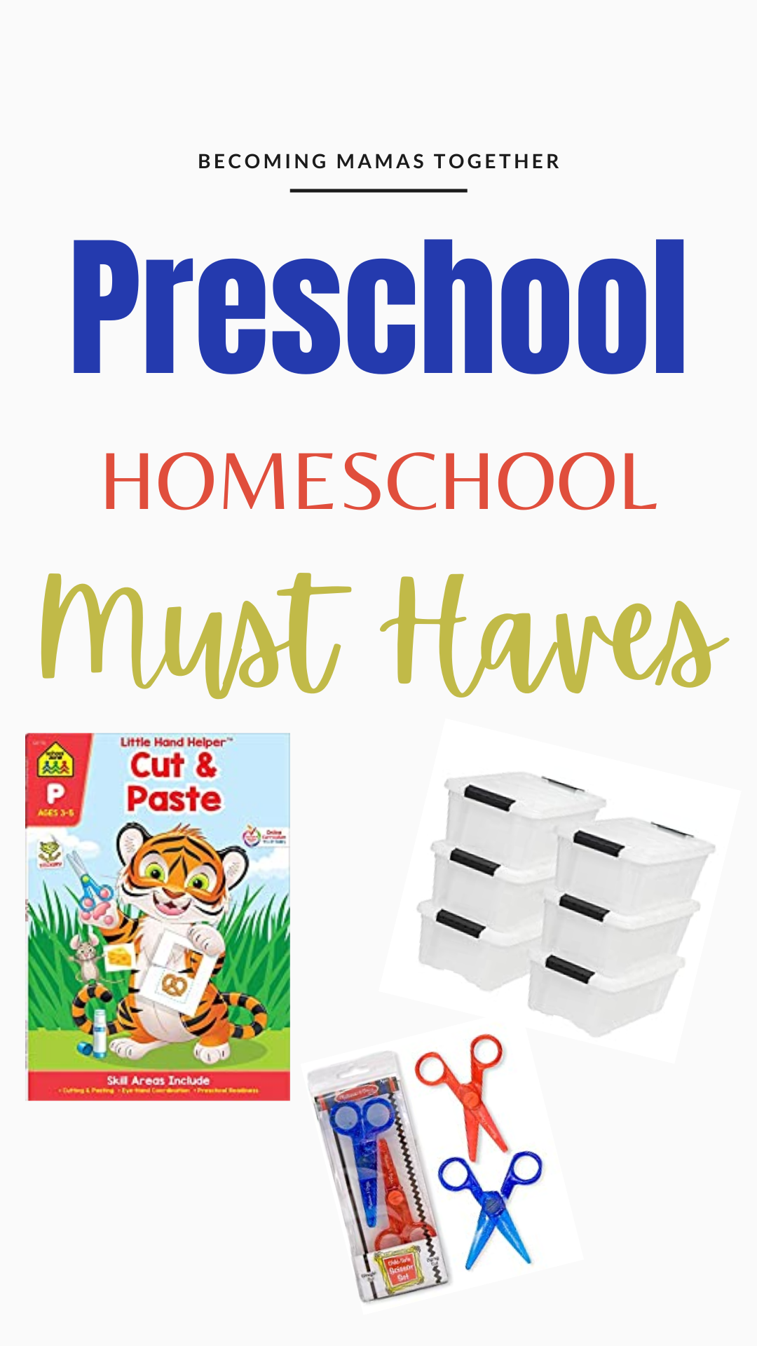 Homeschool Preschool Must Haves - Becoming Mamas Together